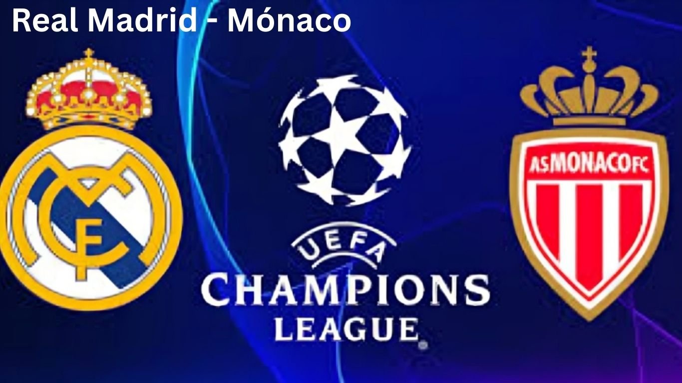 Real Madrid - Mónaco